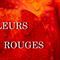Les Fleurs Rouges à Roses du Mont Ventoux....